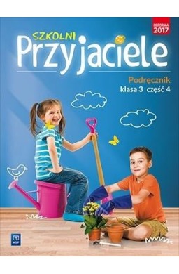 Szkolni przyjaciele. Podręcznik. 3/4 WSiP