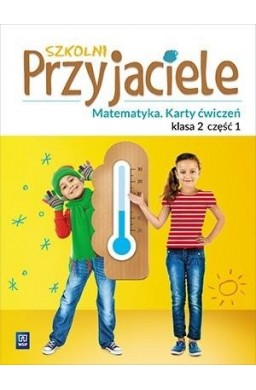 Szkolni przyjaciele. Matematyka. Ćwiczenia 2/1