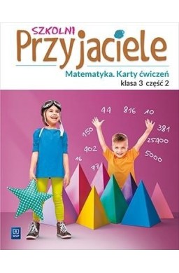 Szkolni przyjaciele.Matematyka. Ćwiczenia 3/2 WSiP