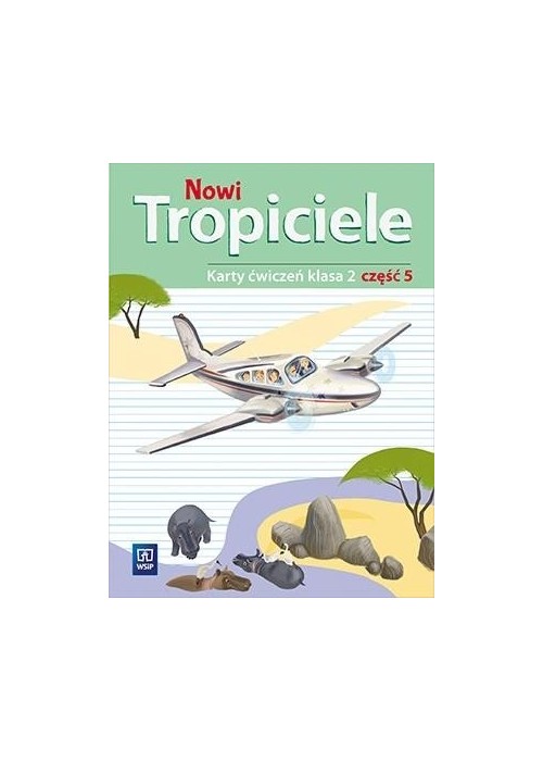 Nowi Tropiciele SP 2 ćwiczenia cz.5 WSiP