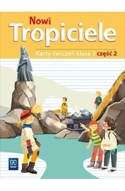 Nowi Tropiciele SP 3 ćwiczenia cz.2 WSiP