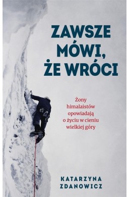 Zawsze mówi, że wróci