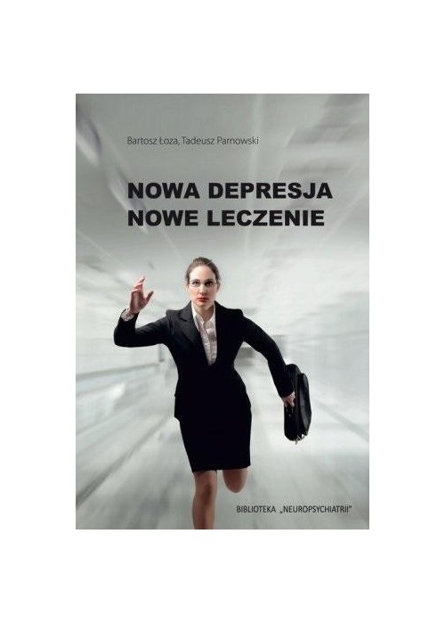 Nowa depresja. Nowe leczenie