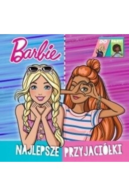 Barbie. Do Pary! Najlepsze przyjaciółki.