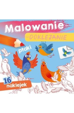 Malowanie-doklejanie. Ptaki