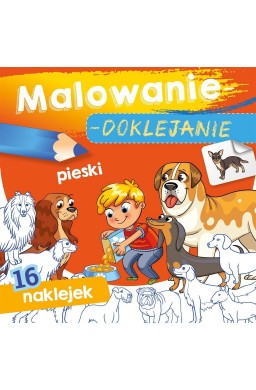 Malowanie-doklejanie. Pieski