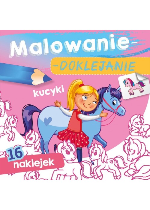 Malowanie-doklejanie. Kucyki