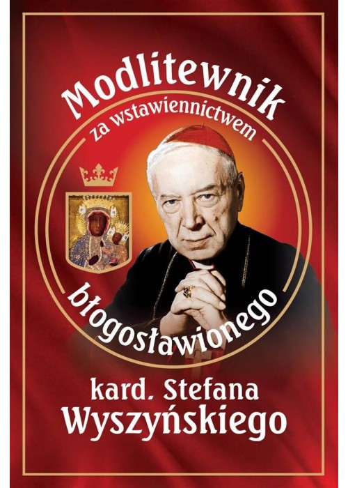 Modlitewnik za wstawiennictwem bł. kard. Stefana..