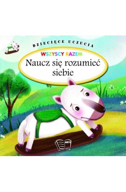 Dziecięce uczucia - Naucz się rozumieć siebie