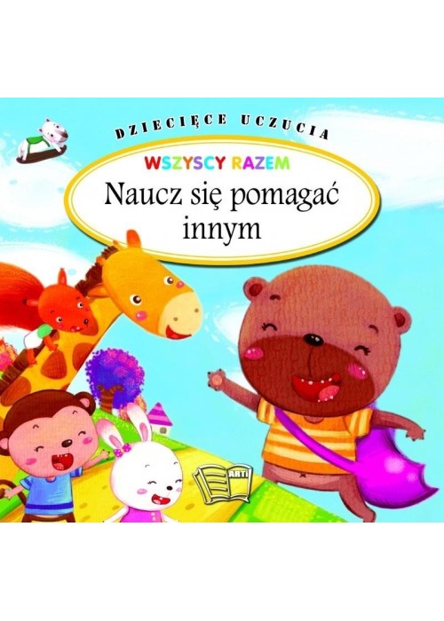 Dziecięce uczucia - Naucz się pomagać innym