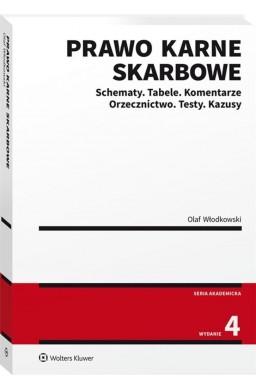 Prawo karne skarbowe. Schematy. Tabele. Komentarz