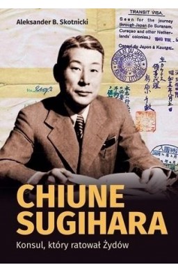 Chiune Sugihara. Konsul, ktory ratował Żydów