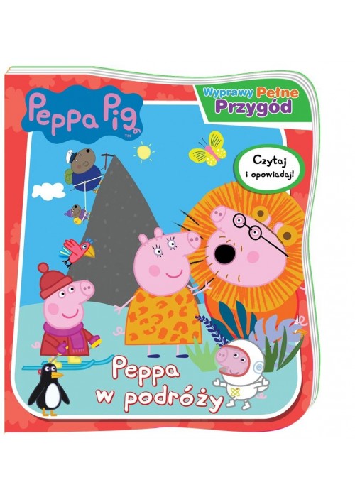 Peppa Pig. Wyprawy pełne przygód. Peppa w podróży