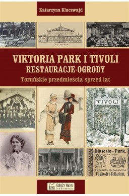 Viktoria Park i Tivoli. Restauracje-ogrody