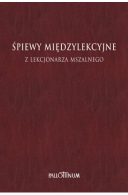 Śpiewy międzylekcyjne z Lekcjonarza Mszalnego