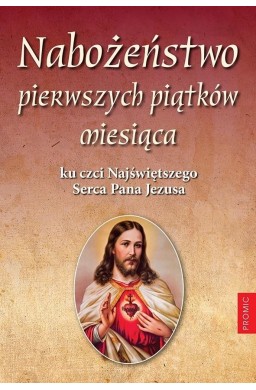 Nabożeństwo pierwszych piątków miesiąca ku czci...