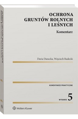 Ochrona gruntów rolnych i leśnych. Komentarz