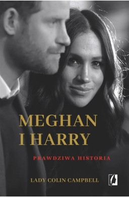 Meghan i Harry: Prawdziwa historia