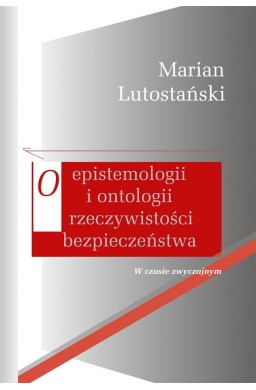 O epistemologii i ontologii rzeczywistości..