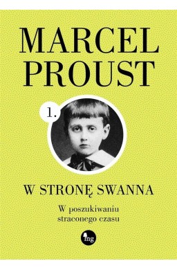 W stronę Swanna T.1W poszukiwaniu straconego czasu