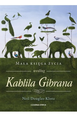 Mała księga życia według Kahlila Gibrana