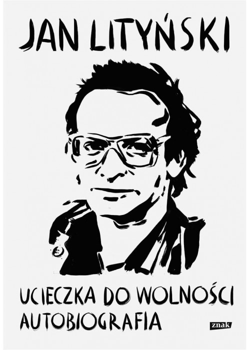 Ucieczka do wolności. Autobiografia