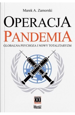 Operacja pandemia. Globalna psychoza i nowy totali