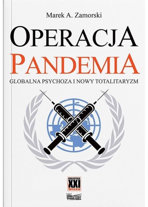 Operacja pandemia. Globalna psychoza i nowy totali