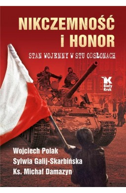 Nikczemność i honor. Stan wojenny w stu odsłonach