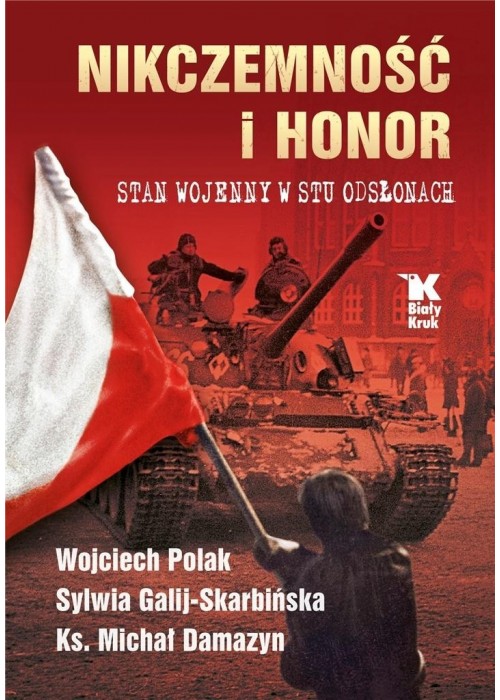 Nikczemność i honor. Stan wojenny w stu odsłonach