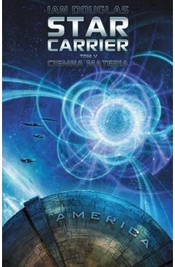 Star Carrier T.5 Ciemna materia