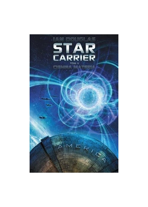 Star Carrier T.5 Ciemna materia