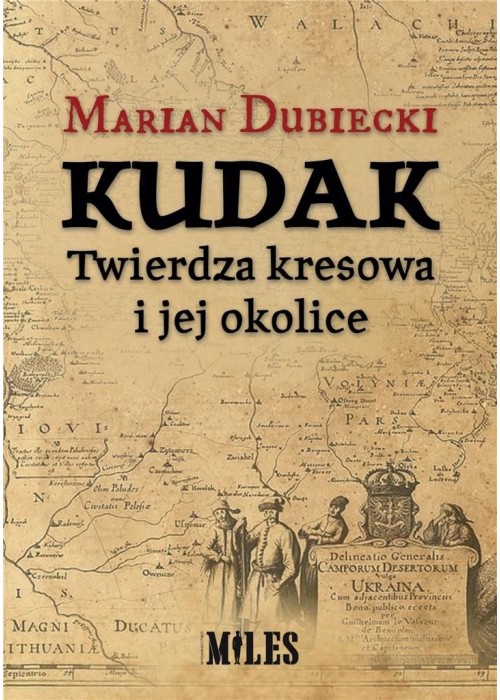 Kudak. Twierdza kresowa i jej okolice