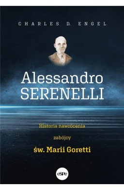 Alessandro Serenelli Historia nawrócenia zabójcy..