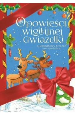 Opowieści Wigilijnej Gwiazdki. Gwiazdkowy prezent