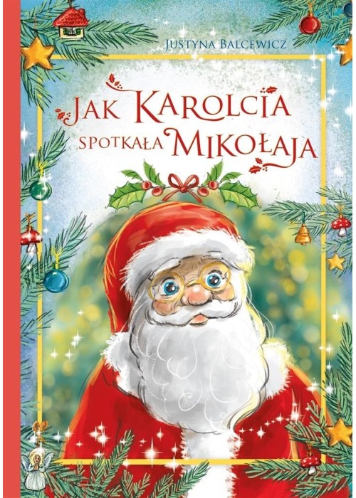 Jak Karolcia spotkała Mikołaja