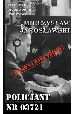 Kryminały przedwojennej W-wy. Policjant nr. 03721