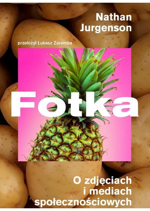 Fotka. O zdjęciach i mediach społecznościowych