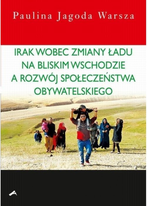 Irak wobec zmiany ładu na Bliskim Wschodzie...