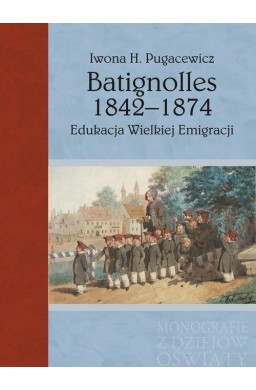 Batignolles 1842-1874. Edukacja Wielkiej Emigracji