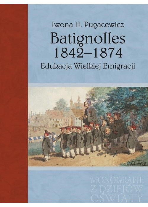 Batignolles 1842-1874. Edukacja Wielkiej Emigracji