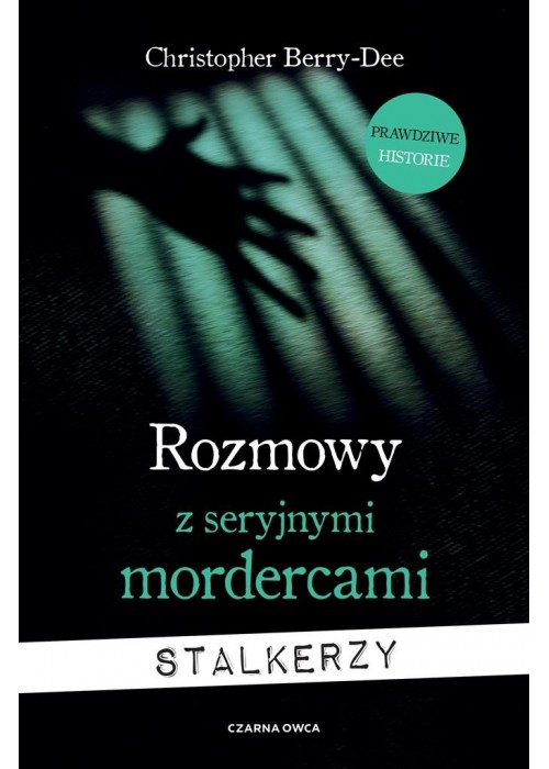 Rozmowy z seryjnymi mordercami. Stalkerzy