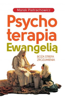 Psychoterapia Ewangelią