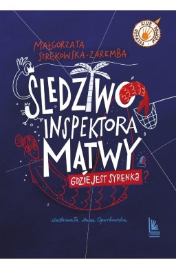 Śledztwo inspektora Mątwy. Gdzie jest syrenka?