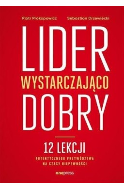 Lider wystarczająco dobry. 12 lekcji...