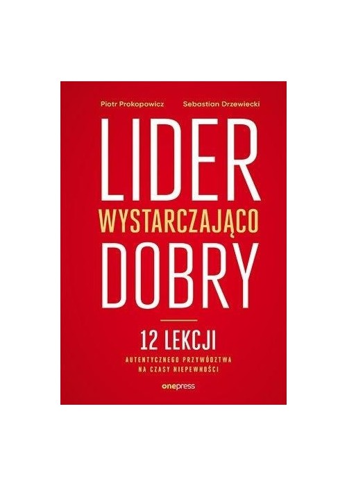 Lider wystarczająco dobry. 12 lekcji...