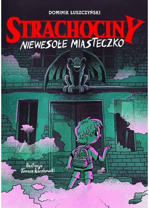 Strachociny. Strachociny. Niewesołe miasteczko