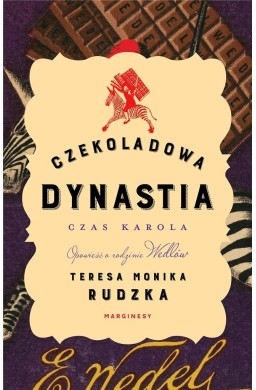 Czekoladowa dynastia. Czas Karola