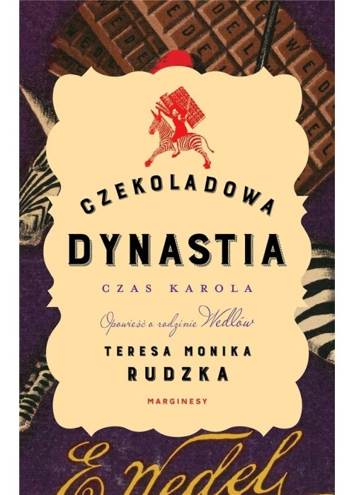 Czekoladowa dynastia. Czas Karola