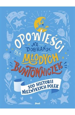 Opowieści na dobranoc dla młodych buntowniczek